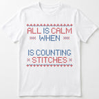 "All is calm when [Name] is counting stitches" Personalized Faux Cross Stitch T-Shirt | Custom Name