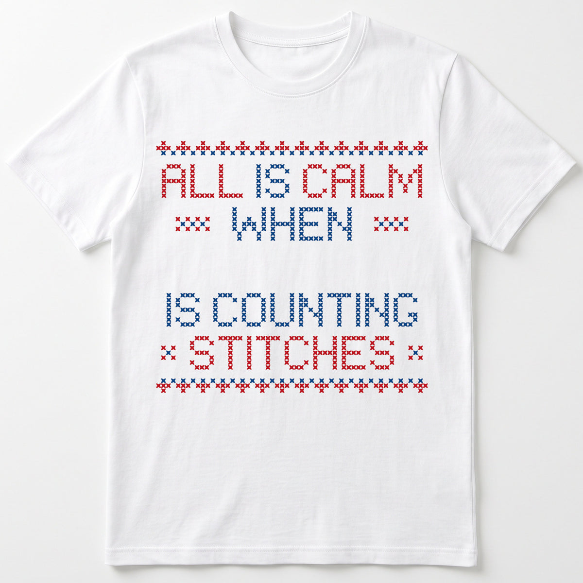 "All is calm when [Name] is counting stitches" Personalized Faux Cross Stitch T-Shirt | Custom Name
