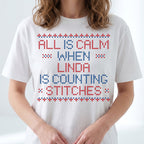 "All is calm when [Name] is counting stitches" Personalized Faux Cross Stitch T-Shirt | Custom Name
