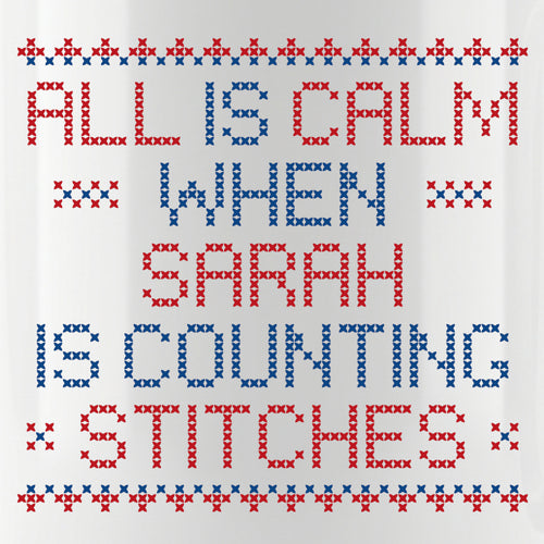 "All is calm when [Name] is counting stitches" Personalized Faux Cross Stitch Mug | Custom Name