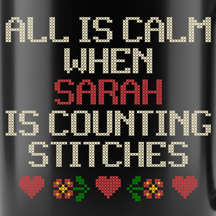 "All is calm when [Name] is counting stitches" Custom Faux Cross Stitch Coffee Cup | Personalized Name