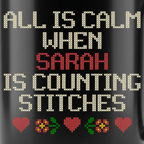 "All is calm when [Name] is counting stitches" Custom Faux Cross Stitch Coffee Cup | Personalized Name