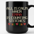"All is calm when [Name] is counting stitches" Custom Faux Cross Stitch Coffee Cup | Personalized Name