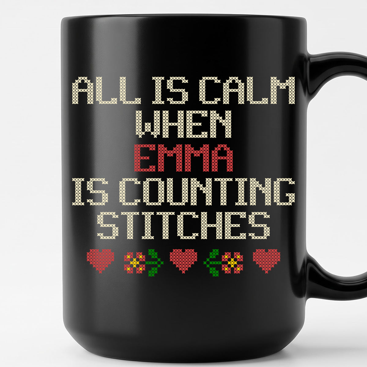"All is calm when [Name] is counting stitches" Custom Faux Cross Stitch Coffee Cup | Personalized Name