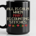 "All is calm when [Name] is counting stitches" Custom Faux Cross Stitch Coffee Cup | Personalized Name
