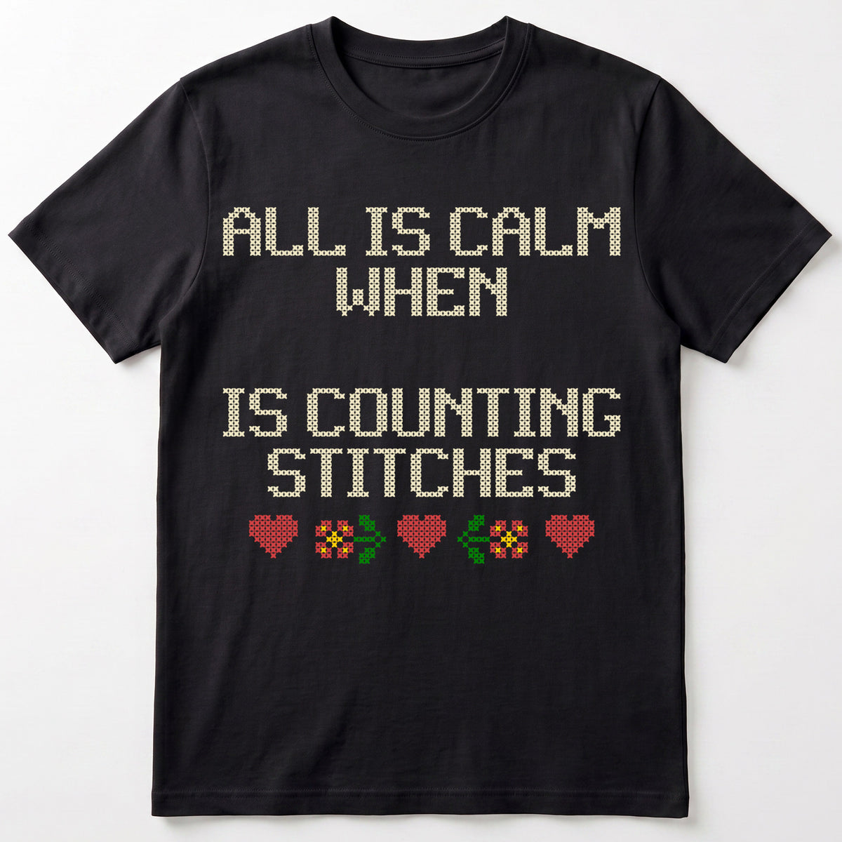"All is calm when [Name] is counting stitches" Custom Faux Cross Stitch Tee | Personalized Name