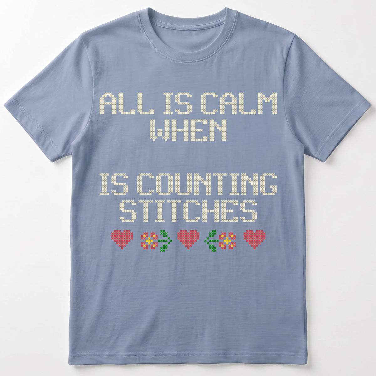 "All is calm when [Name] is counting stitches" Custom Faux Cross Stitch Tee | Personalized Name