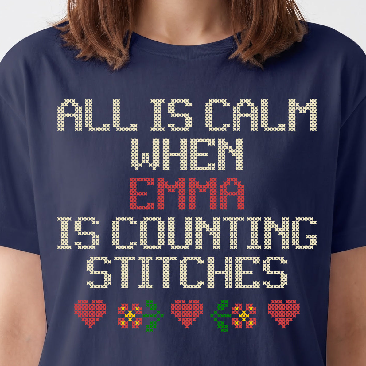 "All is calm when [Name] is counting stitches" Custom Faux Cross Stitch Tee | Personalized Name