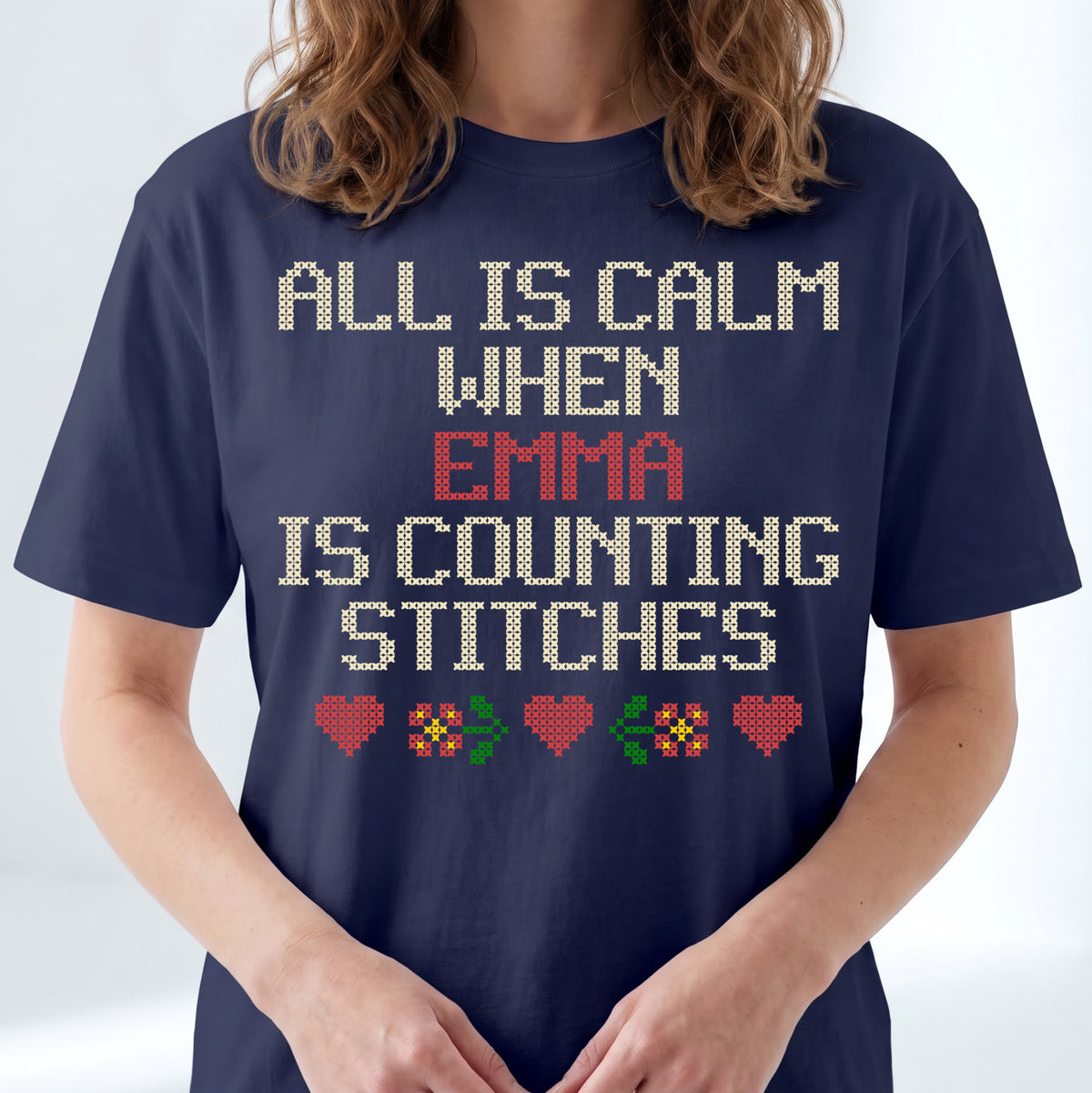 "All is calm when [Name] is counting stitches" Custom Faux Cross Stitch Tee | Personalized Name