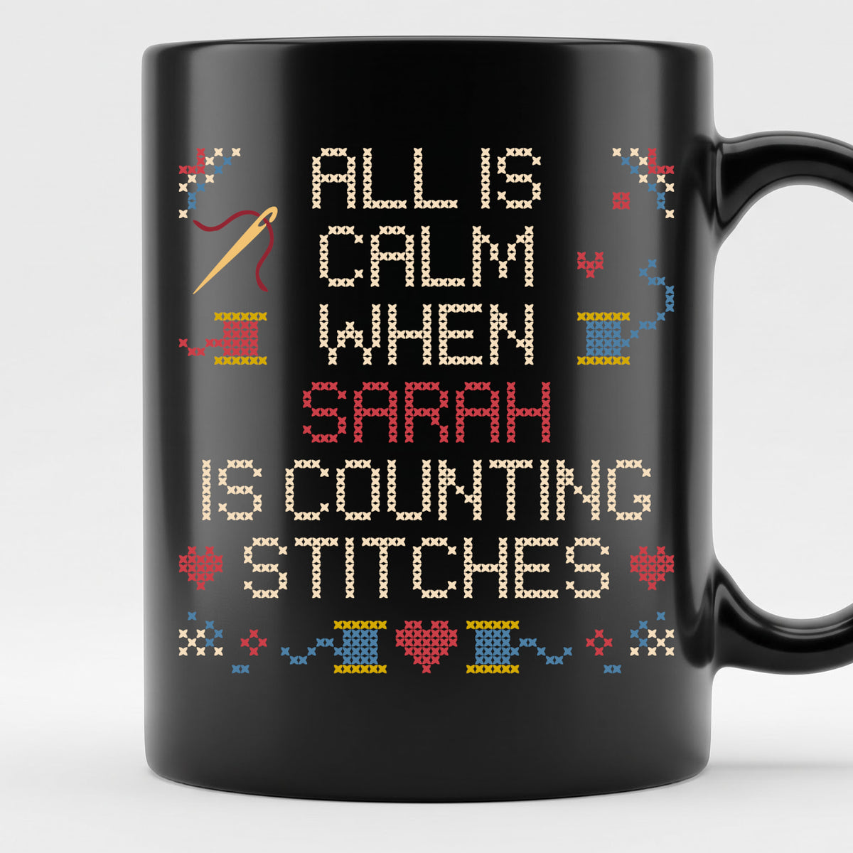 "All is calm when [Name] is counting stitches" Faux Cross Stitch Mug | Custom Name Coffee Cup