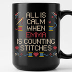 "All is calm when [Name] is counting stitches" Faux Cross Stitch Mug | Custom Name Coffee Cup