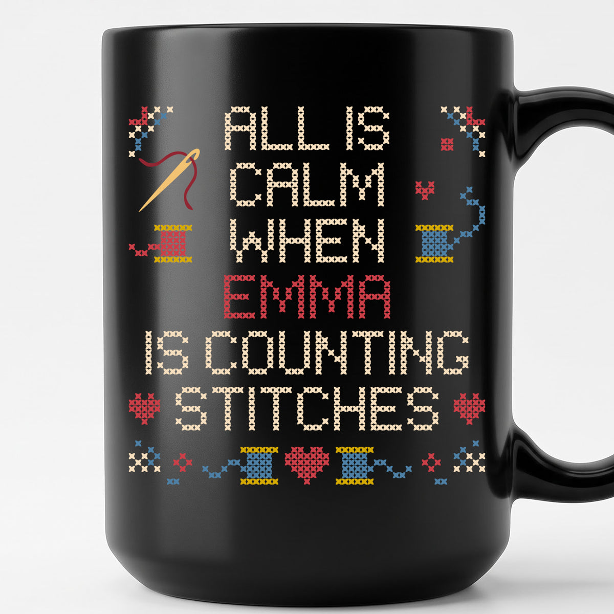 "All is calm when [Name] is counting stitches" Faux Cross Stitch Mug | Custom Name Coffee Cup
