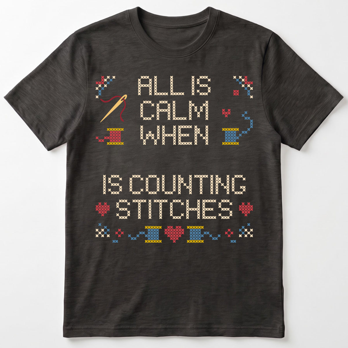"All is calm when [Name] is counting stitches" Faux Cross Stitch Tee | Custom Name T-Shirt