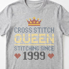 "Cross Stitch Queen [Year]" Faux Cross Stitch T-Shirt | Custom Year