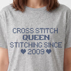 "Cross Stitch Queen - Stitching since [Year]" Custom Faux Cross Stitch T-Shirt | Personalized Year