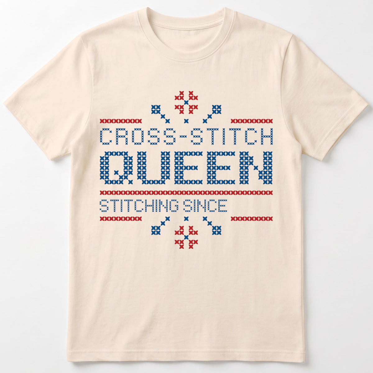 "Cross Stitch Queen - Stitching since [Year]" Faux Cross Stitch T-Shirt | Custom Year