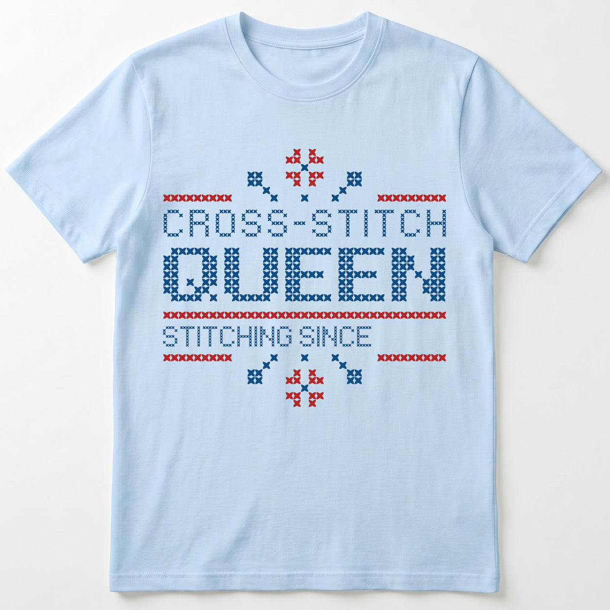 "Cross Stitch Queen - Stitching since [Year]" Faux Cross Stitch T-Shirt | Custom Year