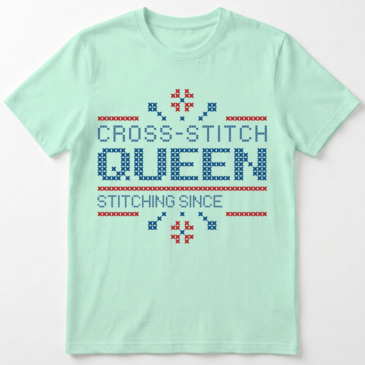 "Cross Stitch Queen - Stitching since [Year]" Faux Cross Stitch T-Shirt | Custom Year