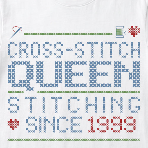 "Cross Stitch Queen - Stitching since [Year]" Custom Faux Cross Stitch T-Shirt | Personalized Year