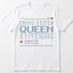 "Cross Stitch Queen - Stitching since [Year]" Custom Faux Cross Stitch T-Shirt | Personalized Year