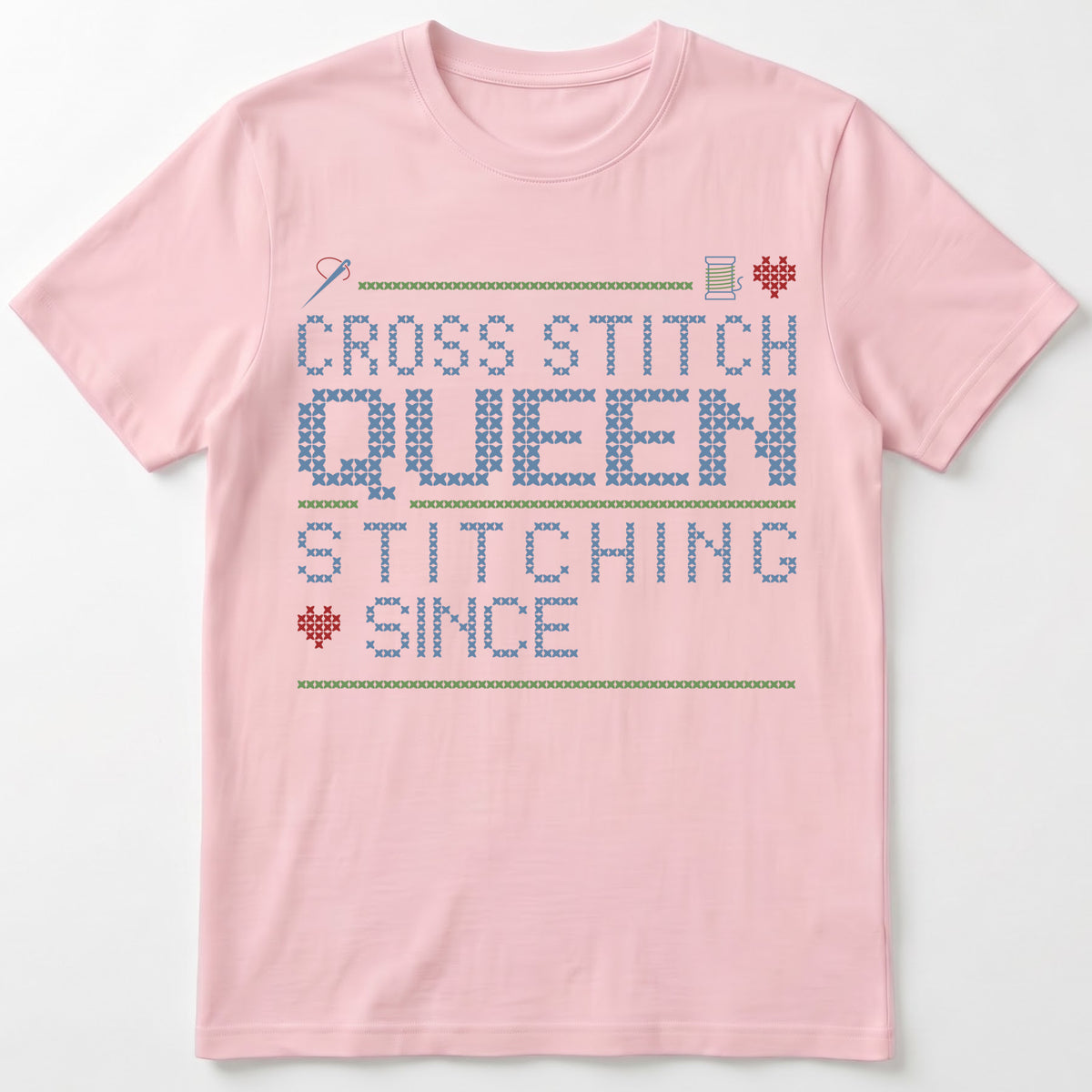 "Cross Stitch Queen - Stitching since [Year]" Custom Faux Cross Stitch T-Shirt | Personalized Year