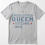 "Cross Stitch Queen - Stitching since [Year]" Faux Cross Stitch T-Shirt | Custom Year Tee