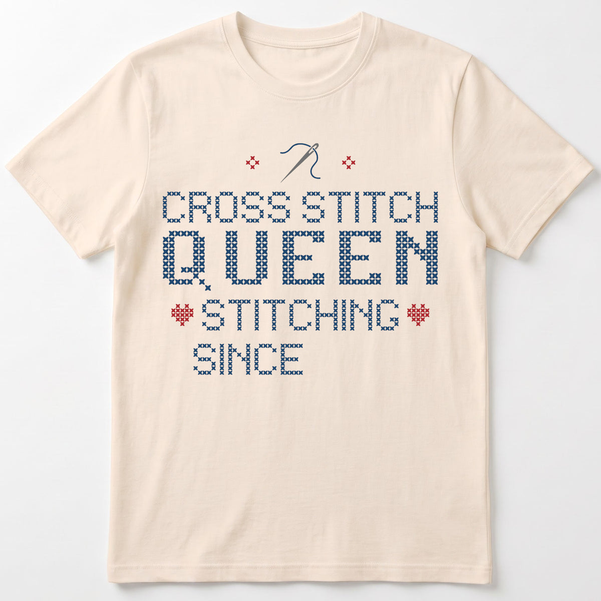"Cross Stitch Queen - Stitching since [Year]" Faux Cross Stitch T-Shirt | Custom Year Tee