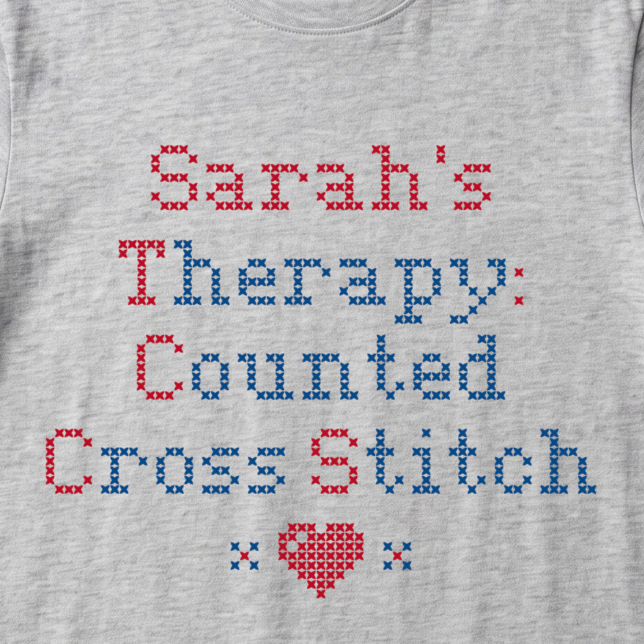 "[Name]'s Therapy: Counted Cross Stitch" Faux Cross Stitch T-Shirt | Personalized Gift