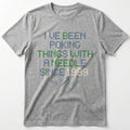 I've been poking things with a needle since ... | Personalized T-shirt | Grey