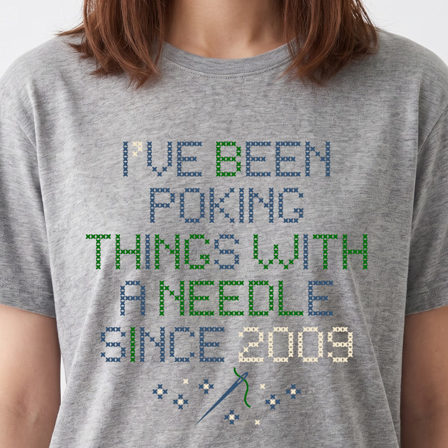 I've been poking things with a needle since ... | Personalized T-shirt | Grey