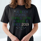 "I've been poking things with a needle since [Year]" Custom Faux Cross Stitch T-Shirt | Personalized Year