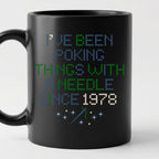 "I've been poking things with a needle since [Year]" Custom Faux Cross Stitch Mug | Personalized Year
