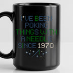 "I've been poking things with a needle since [Year]" Custom Faux Cross Stitch Mug | Personalized Year