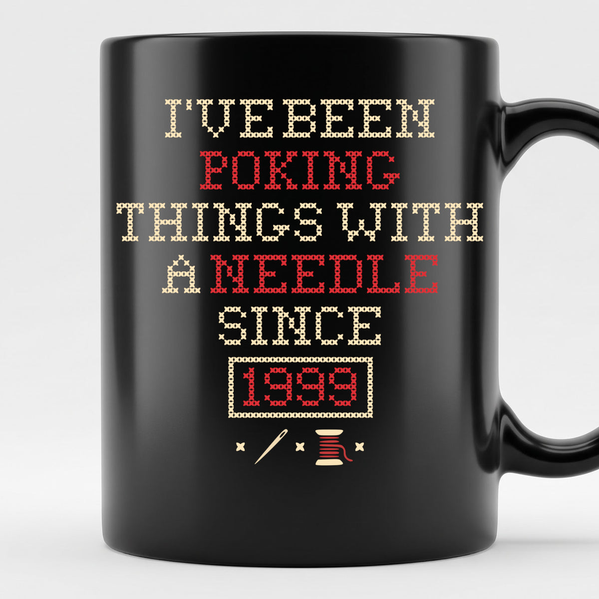 "I've been poking things with a needle since [Year]" Faux Cross Stitch Mug | Custom Year Coffee Cup