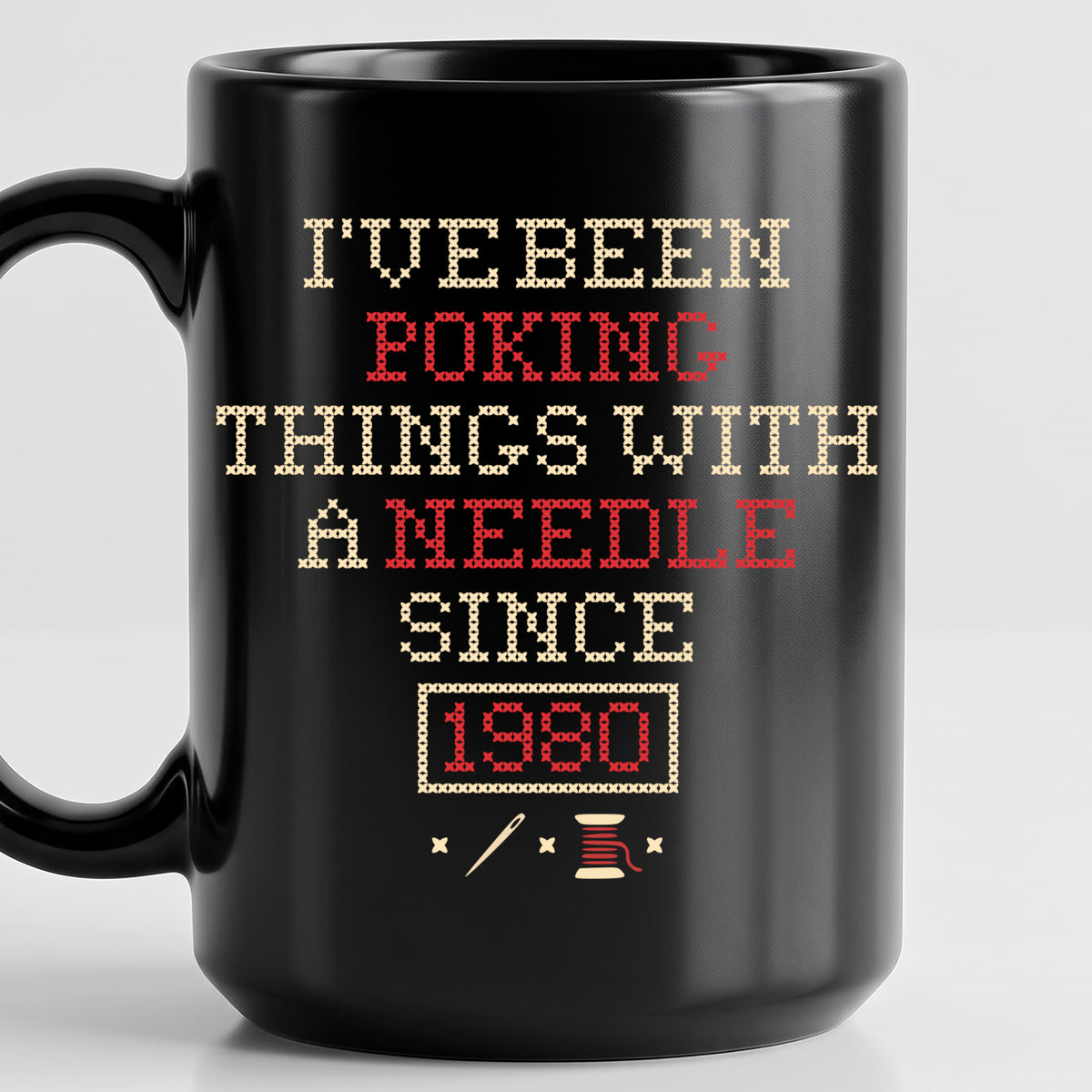 "I've been poking things with a needle since [Year]" Faux Cross Stitch Mug | Custom Year Coffee Cup