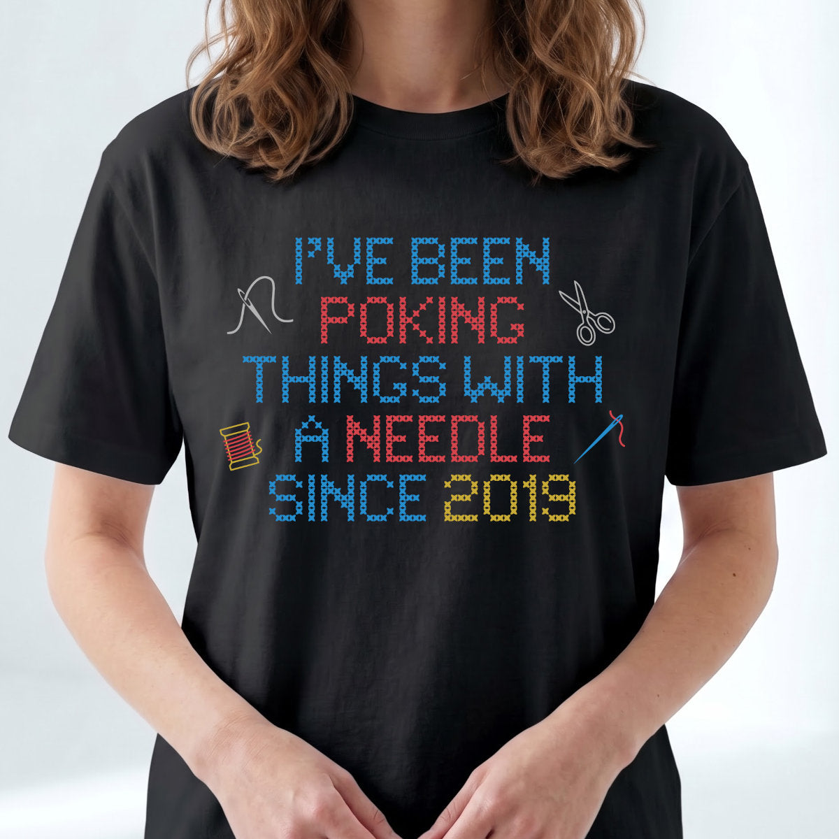 I've been poking things with a needle since ... | Personalized T-shirt | Black