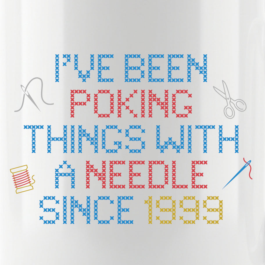 "I've been poking things with a needle since [Year]" Faux Cross Stitch Coffee Cup | Custom Year