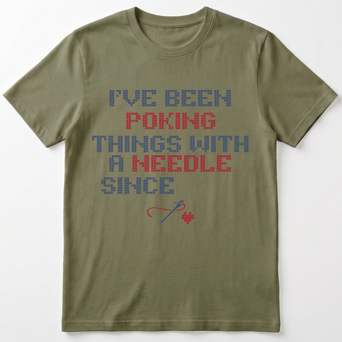 "I've been poking things with a needle since [Year]" Custom Faux Cross Stitch T-Shirt | Personalized Year