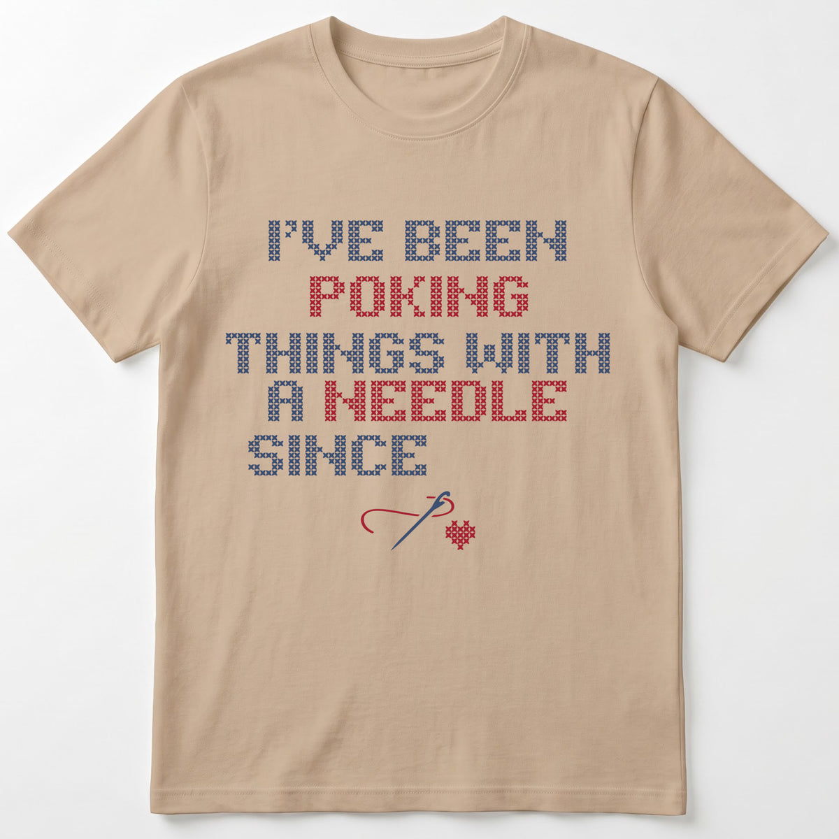 "I've been poking things with a needle since [Year]" Custom Faux Cross Stitch T-Shirt | Personalized Year