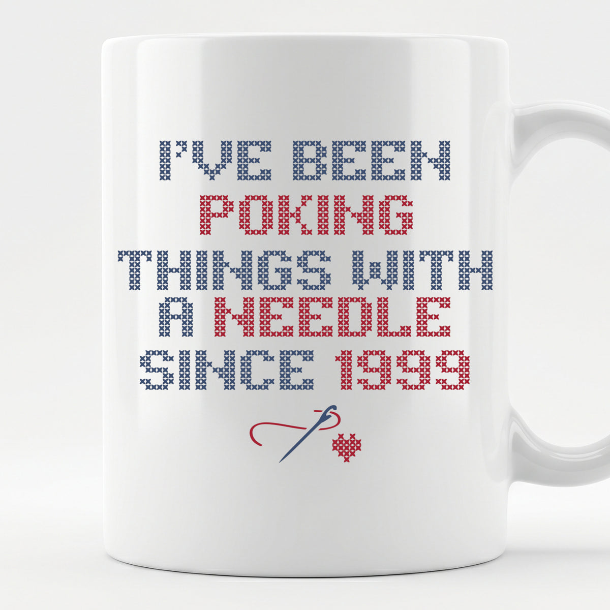 "I've been poking things with a needle since [Year]" Custom Faux Cross Stitch Mug | Personalized Year