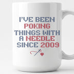 "I've been poking things with a needle since [Year]" Custom Faux Cross Stitch Mug | Personalized Year