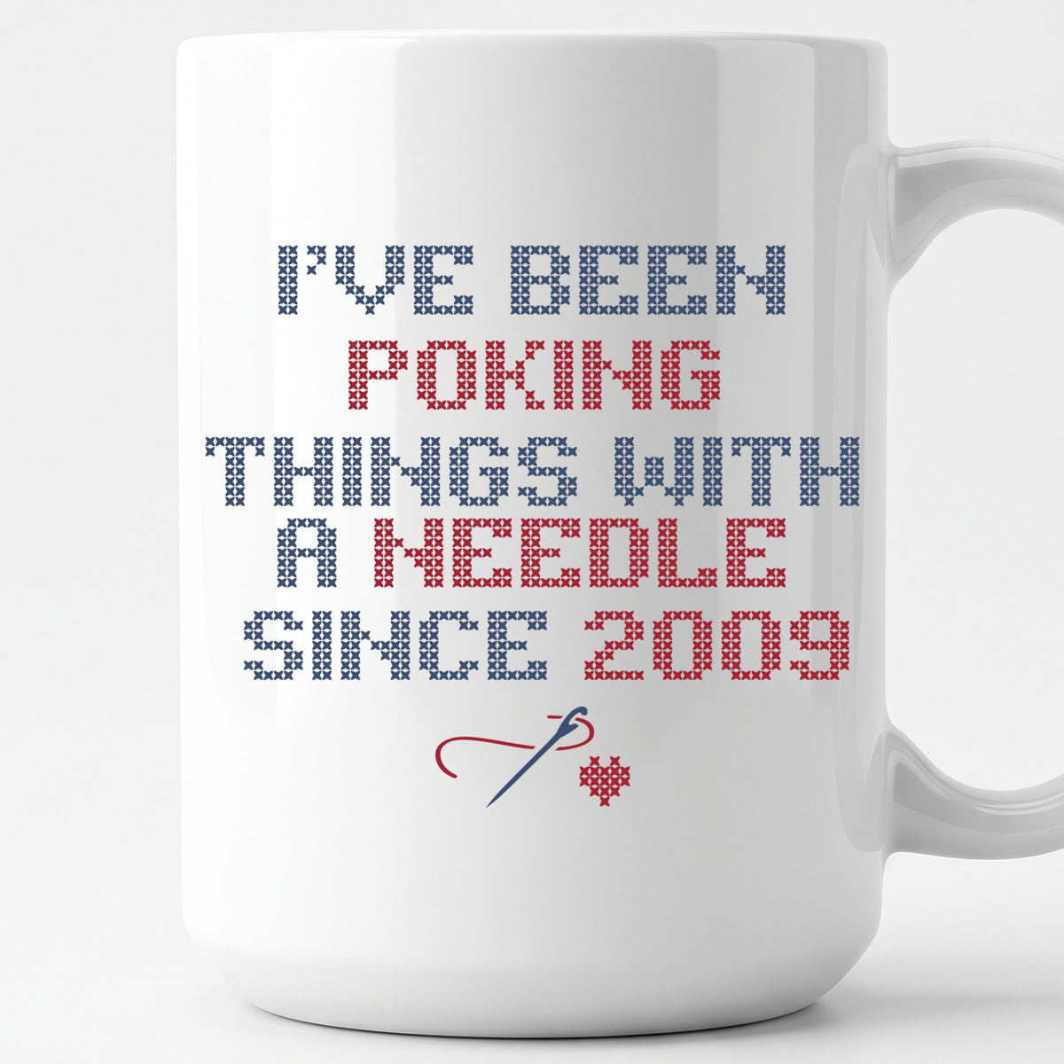 "I've been poking things with a needle since [Year]" Custom Faux Cross Stitch Mug | Personalized Year