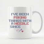 "I've been poking things with a needle since [Year]" Custom Faux Cross Stitch Mug | Personalized Year