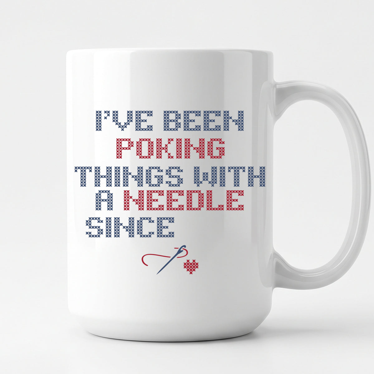 "I've been poking things with a needle since [Year]" Custom Faux Cross Stitch Mug | Personalized Year