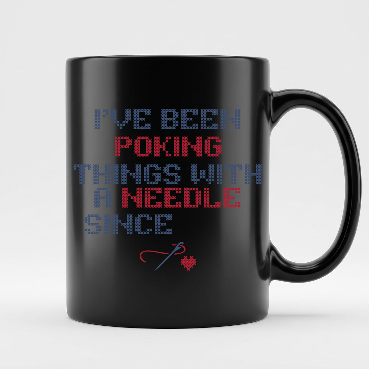 "I've been poking things with a needle since [Year]" Custom Faux Cross Stitch Mug | Personalized Year