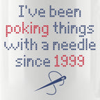 "I've been poking things with a needle since [Year]" Faux Cross Stitch Coffee Cup | Custom Year Mug