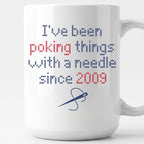 "I've been poking things with a needle since [Year]" Faux Cross Stitch Coffee Cup | Custom Year Mug