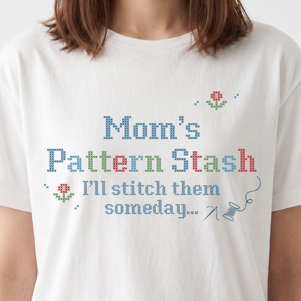 "Pattern Stash I'll stitch them someday" | Personalized T-shirt | White