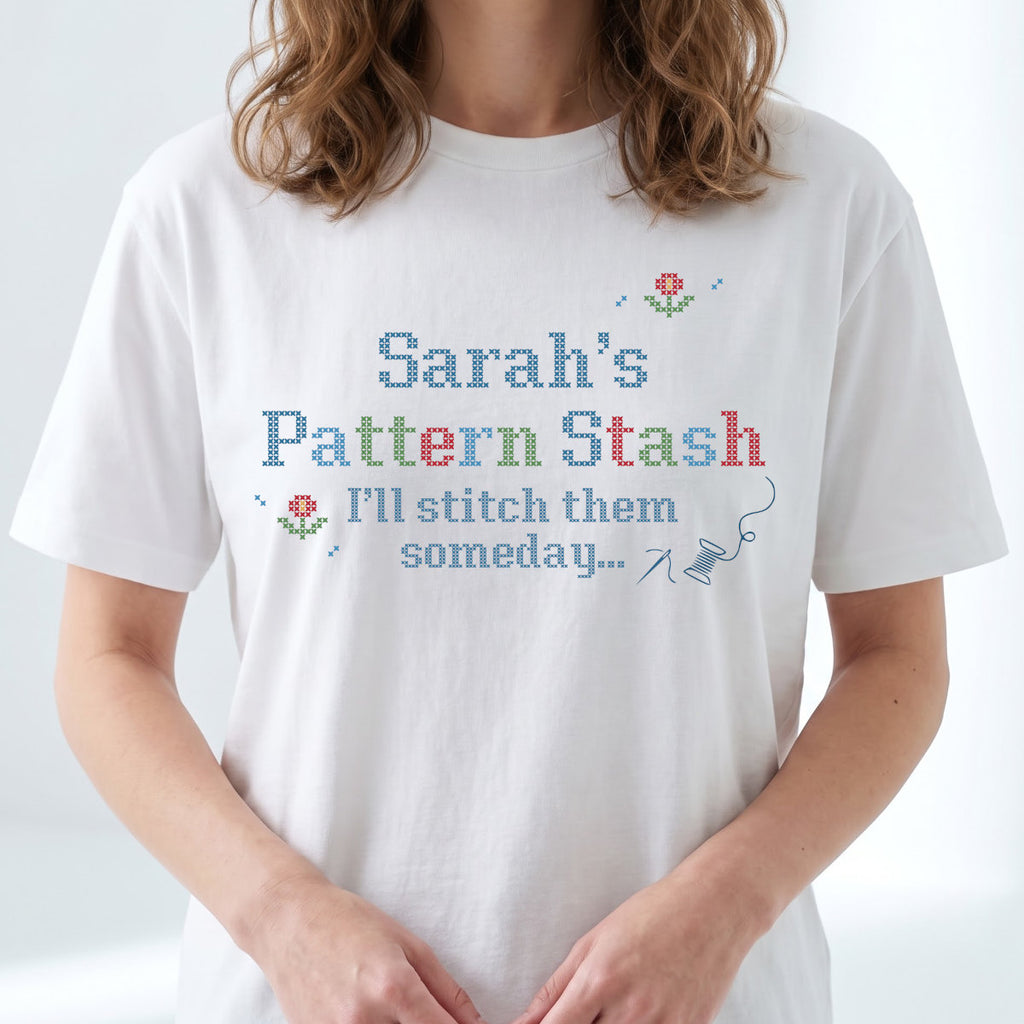 "Pattern Stash I'll stitch them someday" | Personalized T-shirt | White