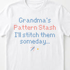 "[Name] Pattern Stash - I'll stitch them someday" Personalized Faux Cross Stitch T-Shirt | Custom Name
